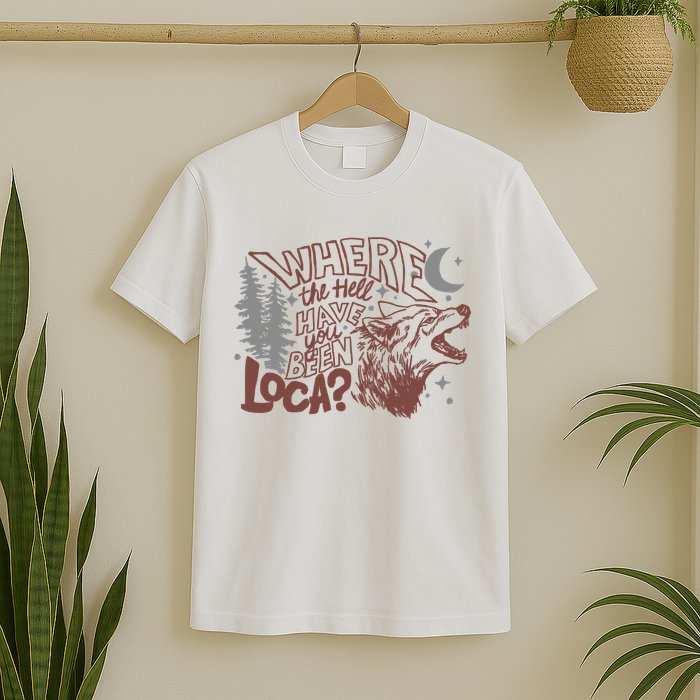 Where The Hell Have You Been Loca Retro Bella Team T-Shirt