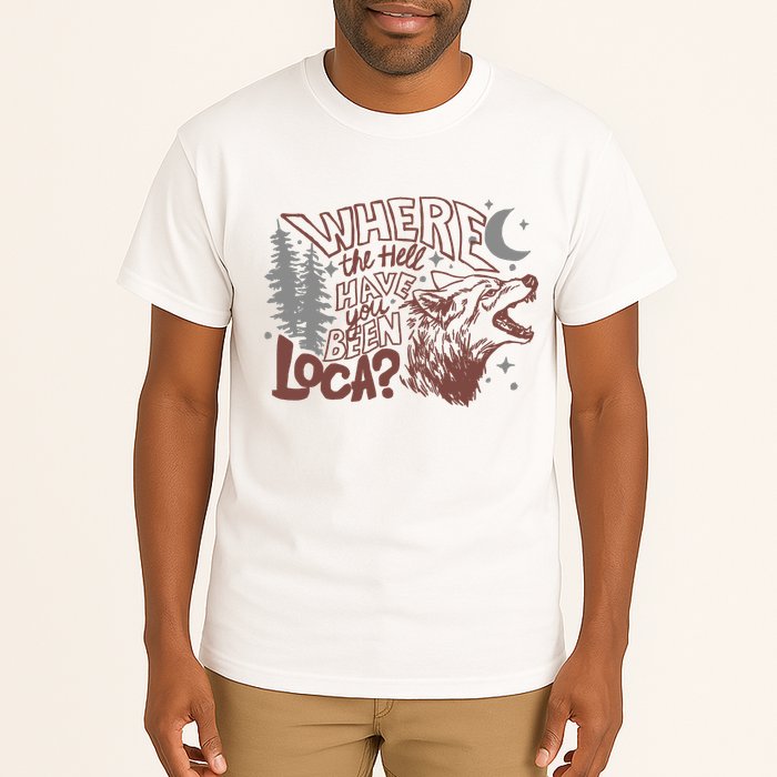 Where The Hell Have You Been Loca Retro Bella Team Tall T-Shirt