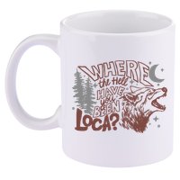 Where The Hell Have You Been Loca Retro Bella Team 11oz C Handle Ceramic Mug