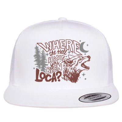 Where The Hell Have You Been Loca Retro Bella Team Flatbill Hat