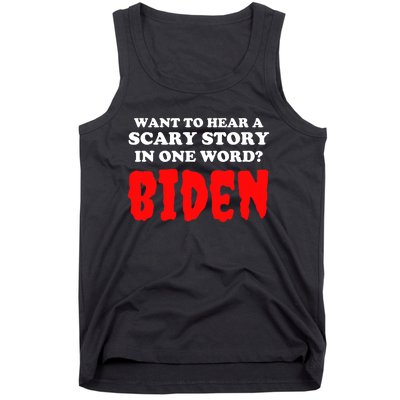 Want To Hear A Scary Story In One Word Biden Funny Halloween Tank Top