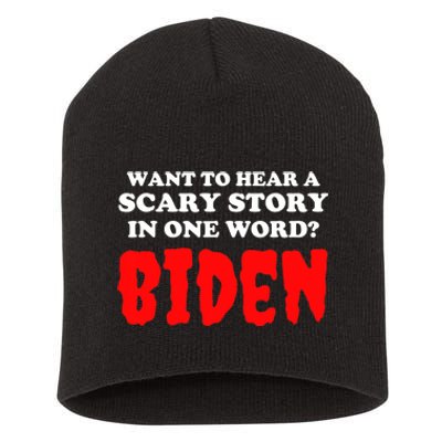 Want To Hear A Scary Story In One Word Biden Funny Halloween Short Acrylic Beanie