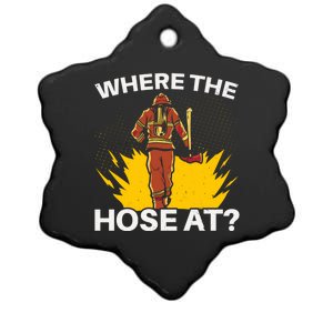 Where The Hose At Firefighting Firefighter Fire Rescue Gift Ceramic Star Ornament