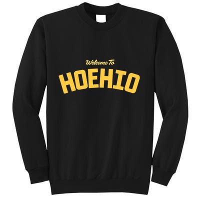 Welcome To Hoehio Sweatshirt