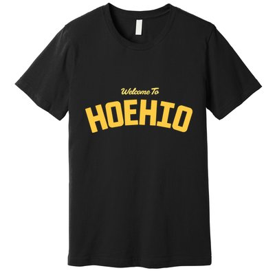 Welcome To Hoehio Premium T-Shirt