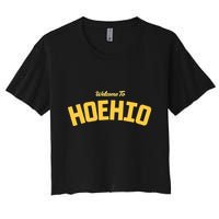 Welcome To Hoehio Women's Crop Top Tee