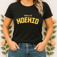 Welcome To Hoehio Womens T-Shirt