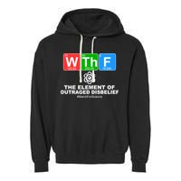 WTHF WTF The Element of Outraged Disbelief March For Science Garment-Dyed Fleece Hoodie