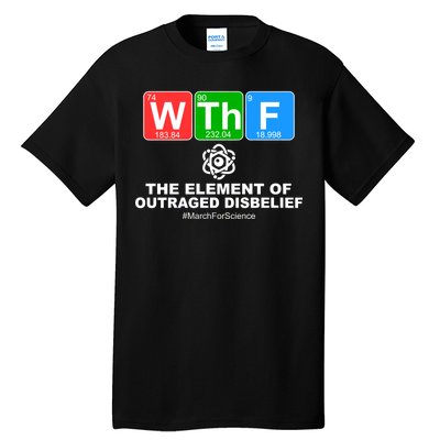 WTHF WTF The Element of Outraged Disbelief March For Science Tall T-Shirt