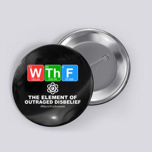 WTHF WTF The Element of Outraged Disbelief March For Science Button