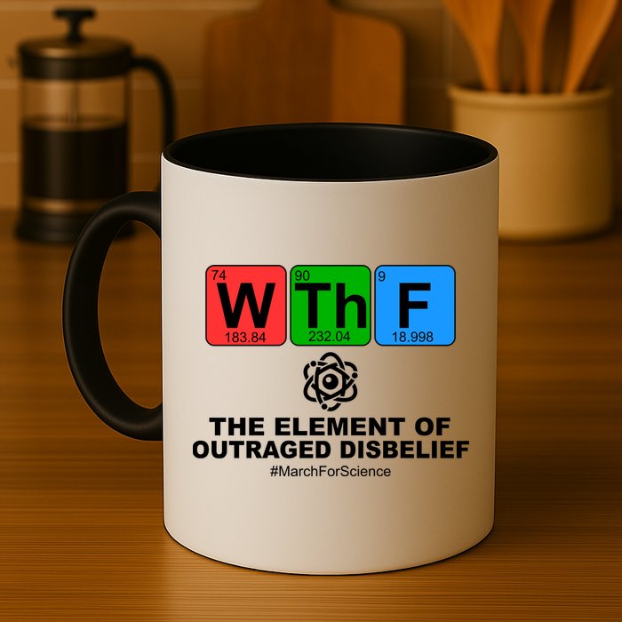 WTHF WTF The Element of Outraged Disbelief March For Science Coffee Mug