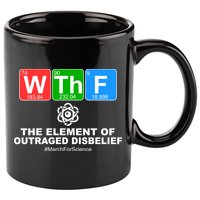 WTHF WTF The Element of Outraged Disbelief March For Science 11oz C Handle Ceramic Mug