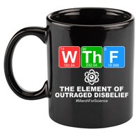 WTHF WTF The Element of Outraged Disbelief March For Science 11oz C Handle Ceramic Mug