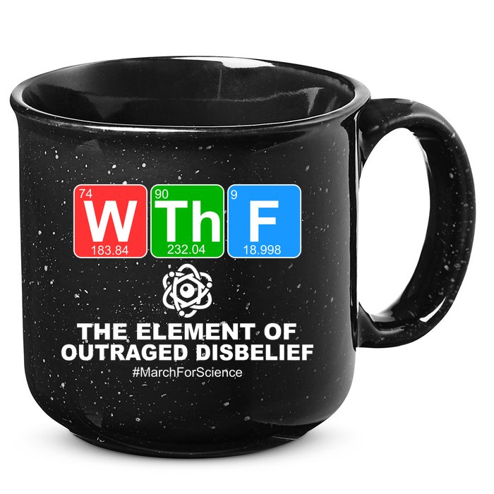 WTHF WTF The Element of Outraged Disbelief March For Science 15oz Campfire Ceramic Mug