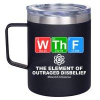 WTHF WTF The Element of Outraged Disbelief March For Science 12oz Stainless Steel Coffee Mug