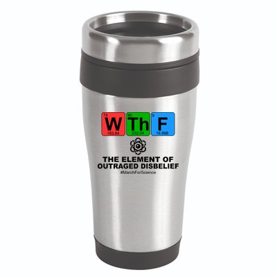 WTHF WTF The Element of Outraged Disbelief March For Science 16oz Travel Tumbler