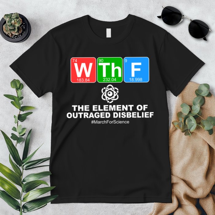 WTHF WTF The Element of Outraged Disbelief March For Science Premium T-Shirt
