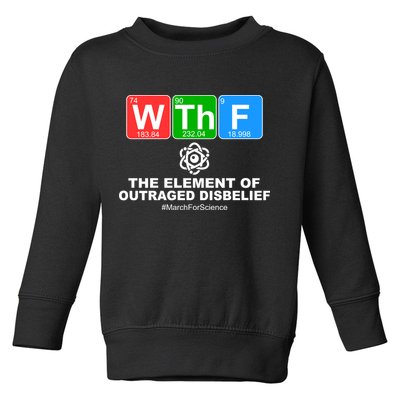 WTHF WTF The Element of Outraged Disbelief March For Science Toddler Sweatshirt