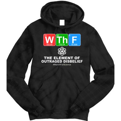 WTHF WTF The Element of Outraged Disbelief March For Science Tie Dye Hoodie