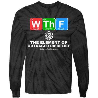 WTHF WTF The Element of Outraged Disbelief March For Science Tie-Dye Long Sleeve Shirt