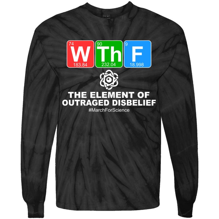 WTHF WTF The Element of Outraged Disbelief March For Science Tie-Dye Long Sleeve Shirt