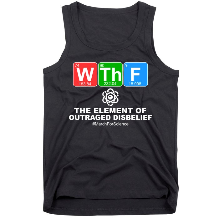 WTHF WTF The Element of Outraged Disbelief March For Science Tank Top