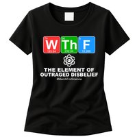 WTHF WTF The Element of Outraged Disbelief March For Science Womens T-Shirt