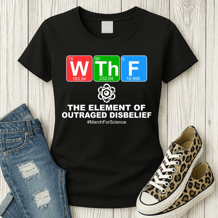 WTHF WTF The Element of Outraged Disbelief March For Science Womens T-Shirt