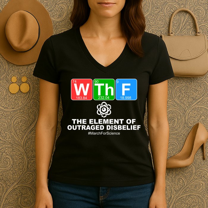 WTHF WTF The Element of Outraged Disbelief March For Science Women's V-Neck T-Shirt