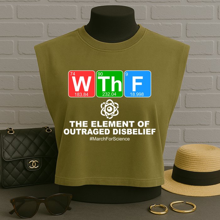 WTHF WTF The Element of Outraged Disbelief March For Science Garment-Dyed Women's Muscle Tee