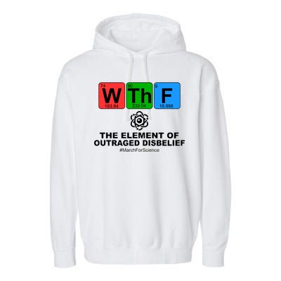 WTHF WTF The Element of Outraged Disbelief March For Science Garment-Dyed Fleece Hoodie