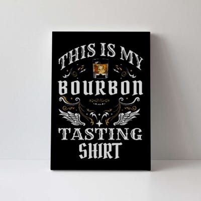 Whiskey This Is My Bourbon Tasting Canvas