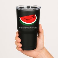 Watermelon This Is Not A Watermelon Palestine Collection Tumbler