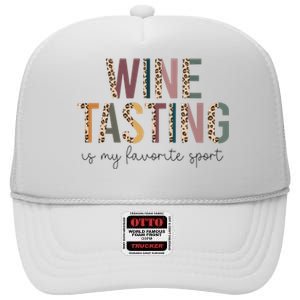 WINE TASTING Is My Favorite Sport High Crown Mesh Back Trucker Hat