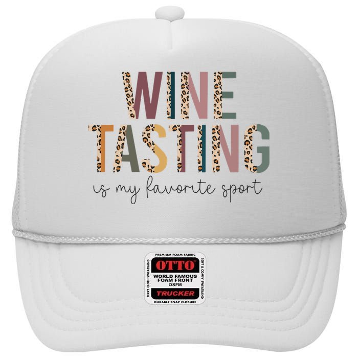 WINE TASTING Is My Favorite Sport High Crown Mesh Back Trucker Hat