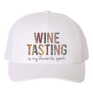 WINE TASTING Is My Favorite Sport Yupoong Adult 5-Panel Trucker Hat