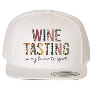 WINE TASTING Is My Favorite Sport Wool Snapback Cap