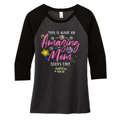 Womens This Is What An Amazing Mom Looks Like Mother's Day Women's Tri-Blend 3/4-Sleeve Raglan Shirt