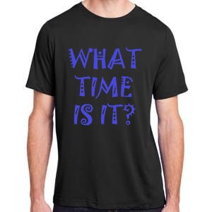 What Time Is It Adult ChromaSoft Performance T-Shirt