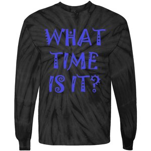 What Time Is It Tie-Dye Long Sleeve Shirt