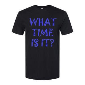 What Time Is It Softstyle CVC T-Shirt