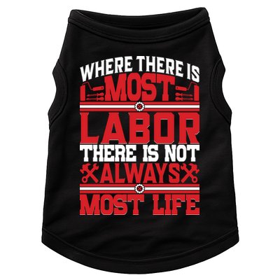 Where The Is Most Labor There Is Not Always Nost Life Labor Day Gift Doggie Tank