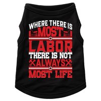 Where The Is Most Labor There Is Not Always Nost Life Labor Day Gift Doggie Tank