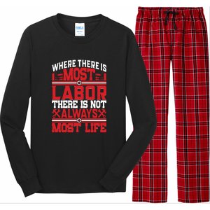 Where The Is Most Labor There Is Not Always Nost Life Labor Day Gift Long Sleeve Pajama Set