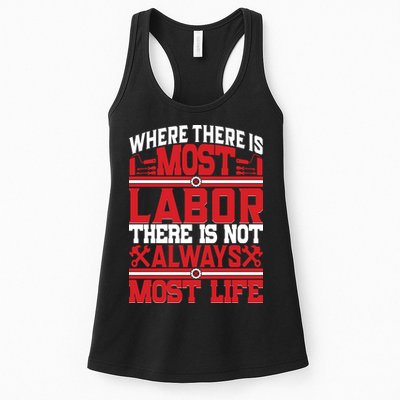 Where The Is Most Labor There Is Not Always Nost Life Labor Day Gift Womens Tank Top