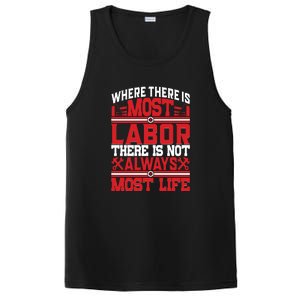 Where The Is Most Labor There Is Not Always Nost Life Labor Day Gift PosiCharge Competitor Tank