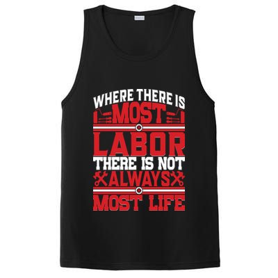 Where The Is Most Labor There Is Not Always Nost Life Labor Day Gift PosiCharge Competitor Tank