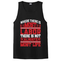 Where The Is Most Labor There Is Not Always Nost Life Labor Day Gift PosiCharge Competitor Tank