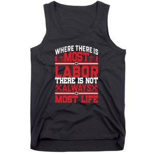 Where The Is Most Labor There Is Not Always Nost Life Labor Day Gift Tank Top