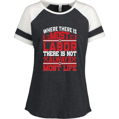 Where The Is Most Labor There Is Not Always Nost Life Labor Day Gift Enza Ladies Jersey Colorblock Tee